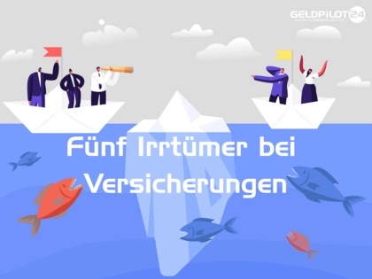 Fünf Irrtümer bei Versicherungen
